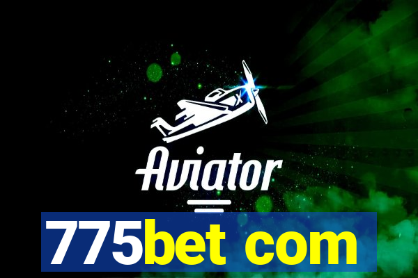 775bet com